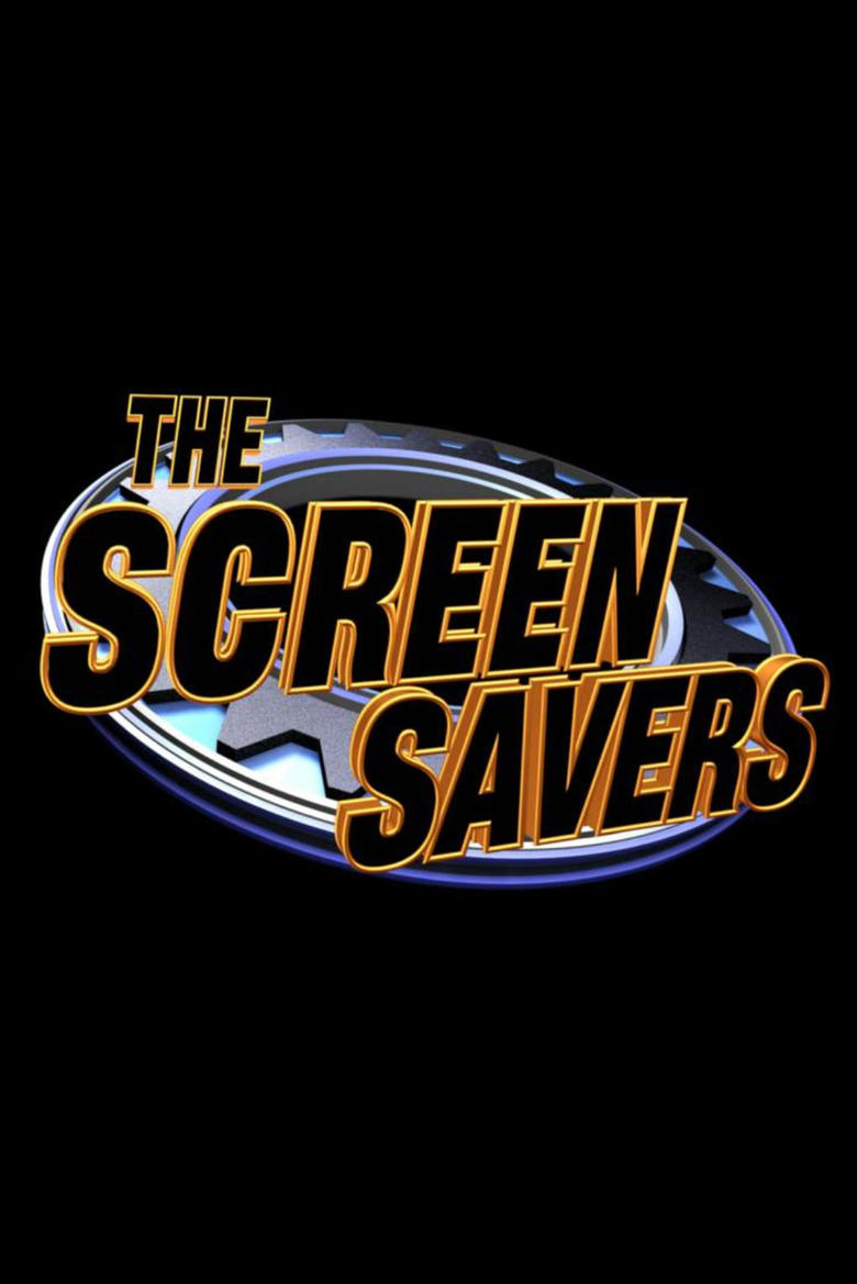 The Screen Savers Poster of The Screen Savers