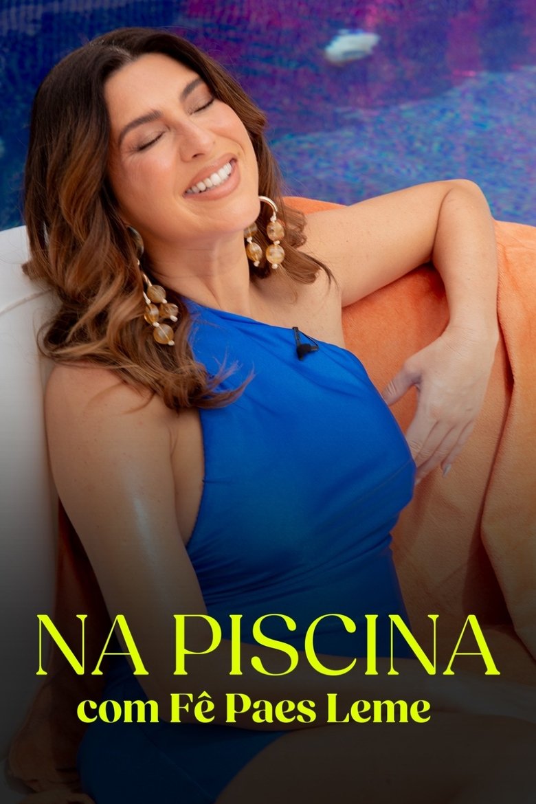 Na Piscina, Com Fê Paes Leme Poster of Na Piscina, Com Fê Paes Leme