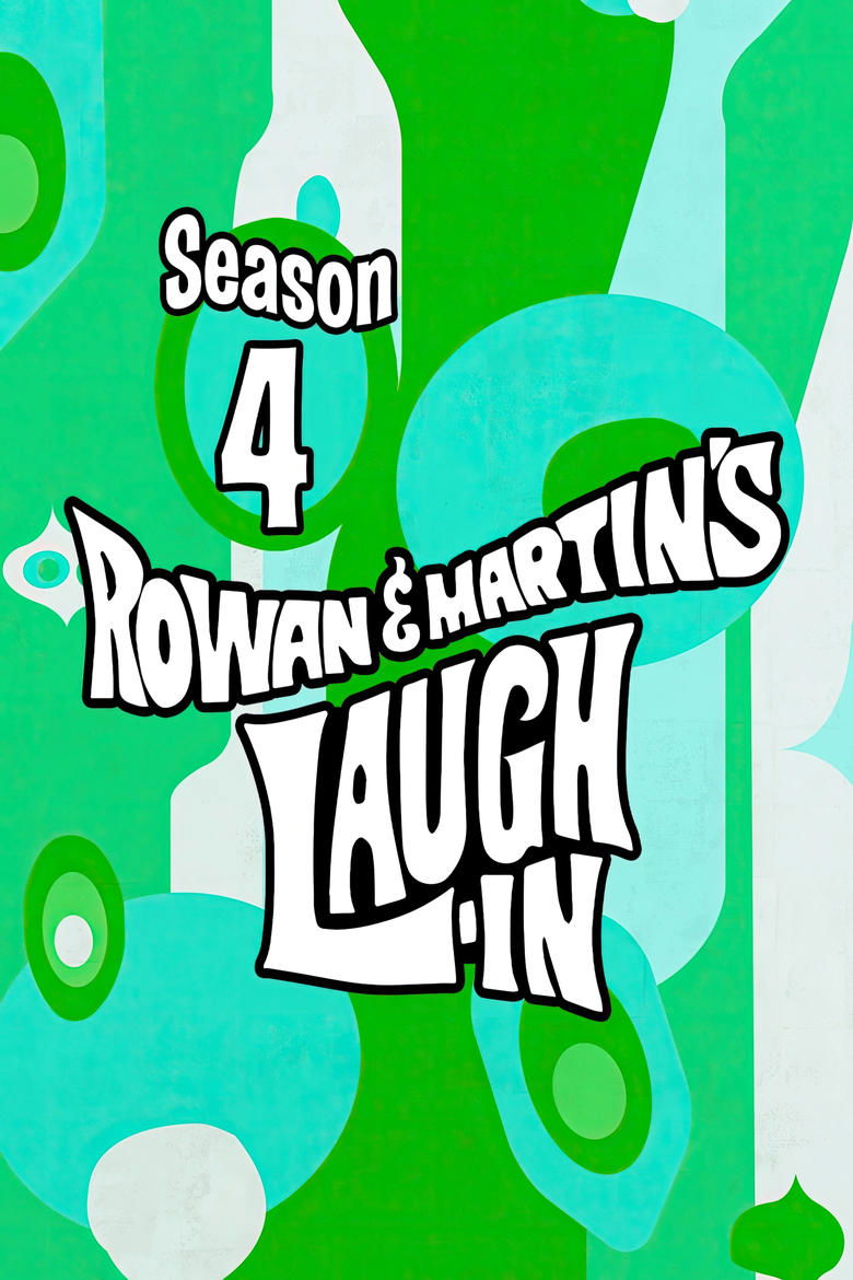 Episodes in Rowan & Martin's Laugh In - Season 4 - Season 4 Poster of Episodes in Rowan & Martin's Laugh In - Season 4 - Season 4