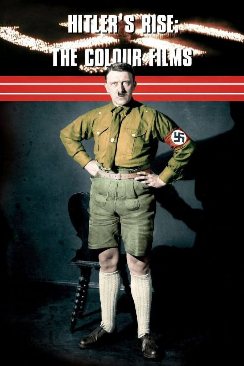 Hitler's Rise: The Colour Films Poster of Hitler's Rise: The Colour Films