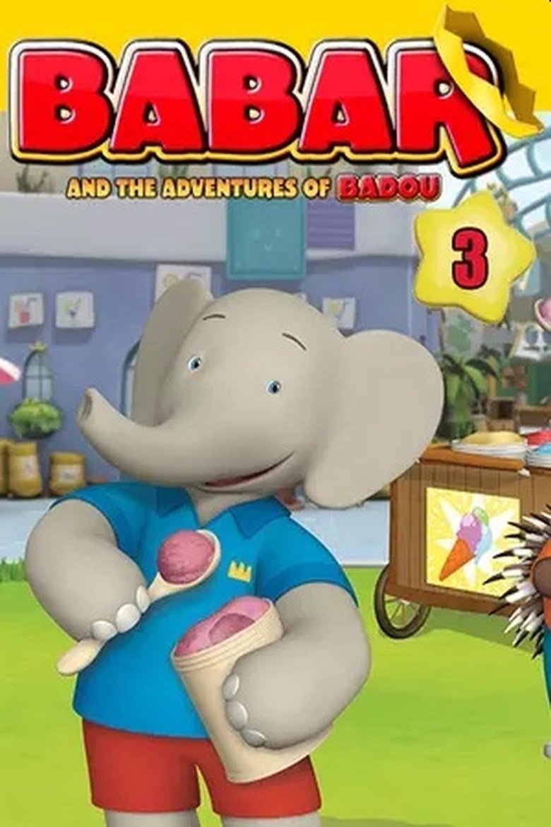 Episodes in Babar And The Adventures Of Badou - Season 3 - Season 3 Poster of Episodes in Babar And The Adventures Of Badou - Season 3 - Season 3