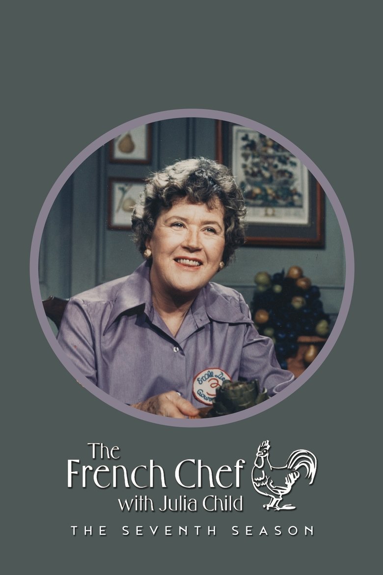 Episodes in The French Chef - Season 7 - Season 7 Poster of Episodes in The French Chef - Season 7 - Season 7