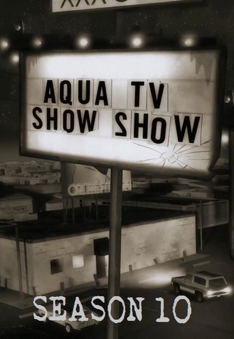 Episodes in Aqua Teen Hunger Force - Aqua TV Show Show - Aqua TV Show Show Poster of Episodes in Aqua Teen Hunger Force - Aqua TV Show Show - Aqua TV Show Show