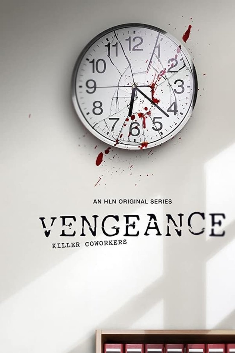 Episodes in Vengeance Killer Lovers - Killer Coworkers - Killer Coworkers Poster of Episodes in Vengeance Killer Lovers - Killer Coworkers - Killer Coworkers