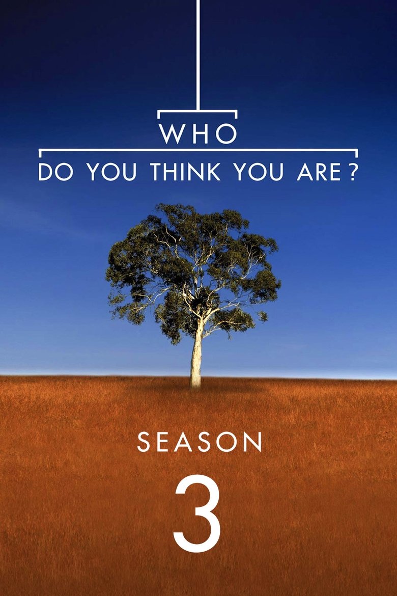 Episodes in Who Do You Think You Are? - Season 3 - Season 3 Poster of Episodes in Who Do You Think You Are? - Season 3 - Season 3