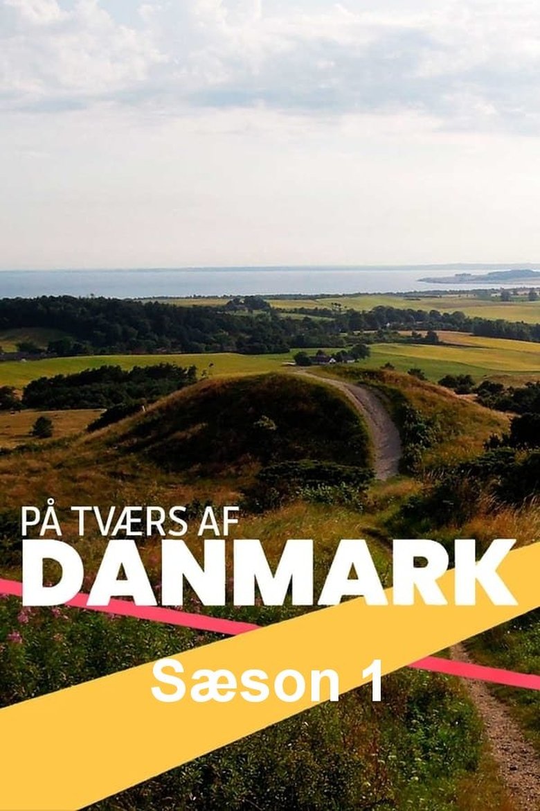 Episodes in På Tværs Af Danmark - Season 1 - Season 1 Poster of Episodes in På Tværs Af Danmark - Season 1 - Season 1