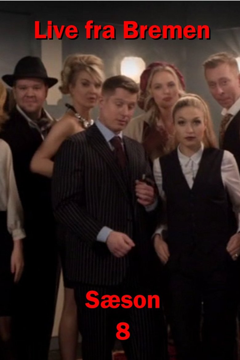 Episodes in Live From Bremen - Season 8 - Season 8 Poster of Episodes in Live From Bremen - Season 8 - Season 8