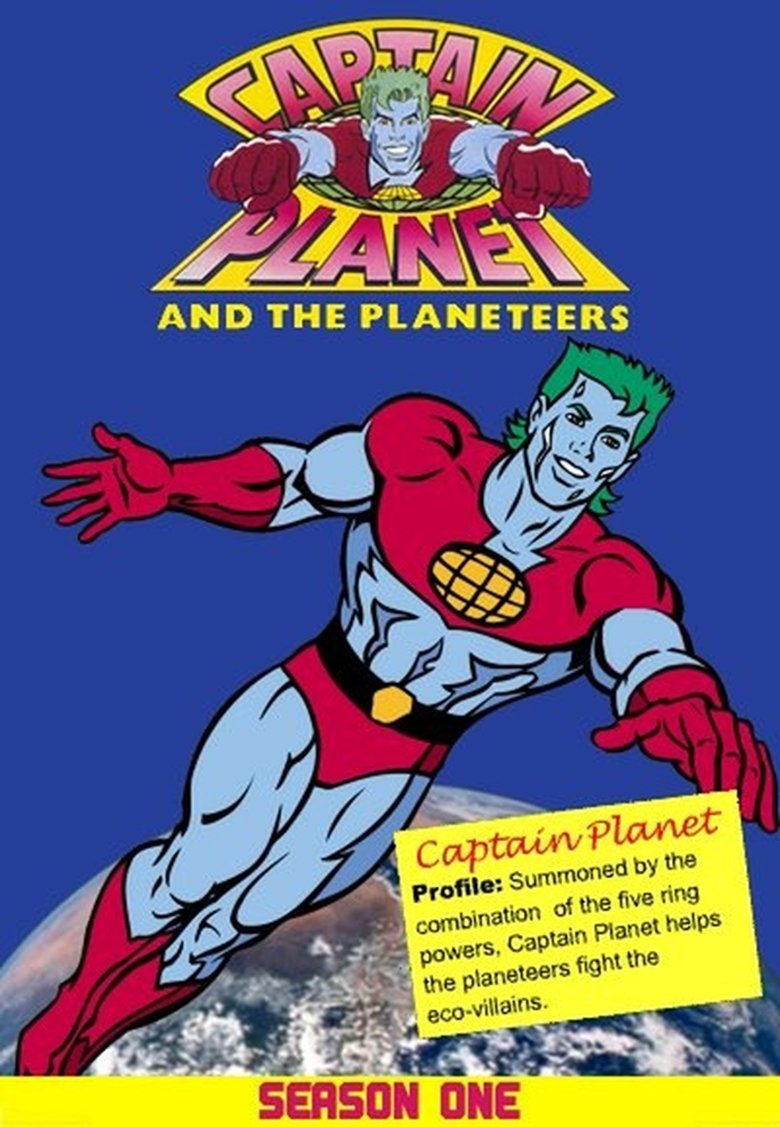 Episodes in Captain Planet And The Planeteers - Season 1 - Season 1 Poster of Episodes in Captain Planet And The Planeteers - Season 1 - Season 1