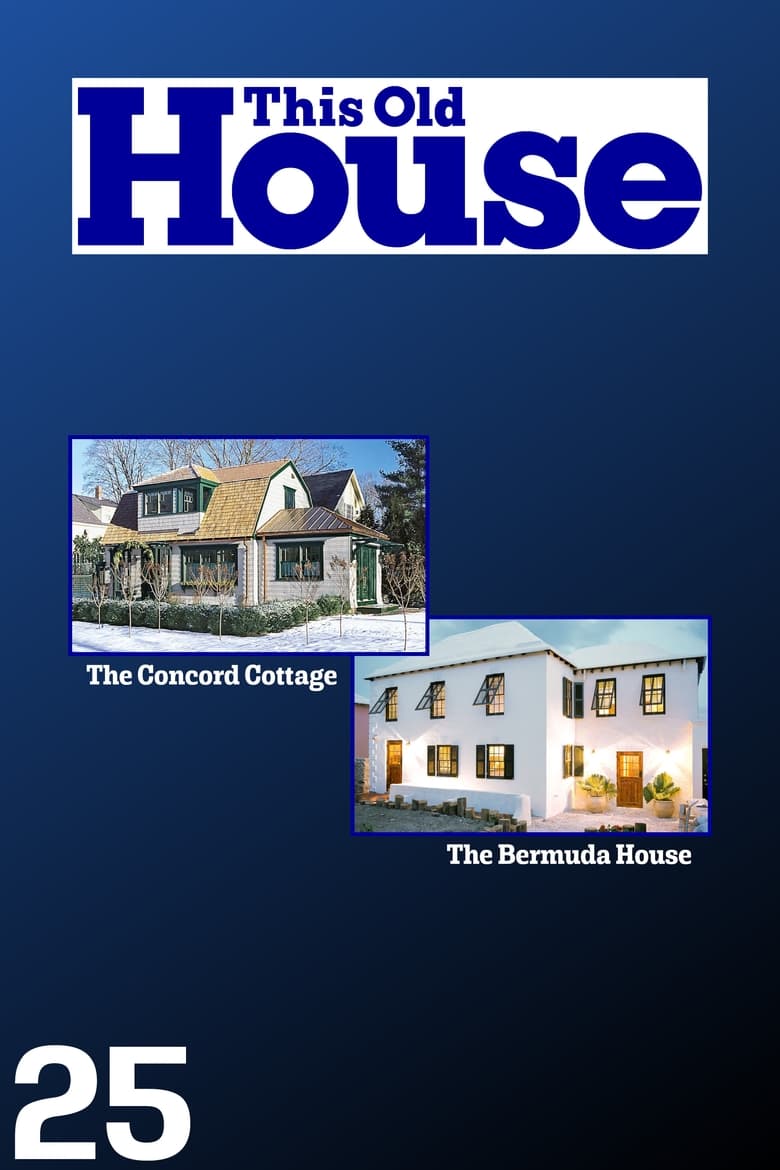 Episodes in This Old House - Season 25 - Season 25 Poster of Episodes in This Old House - Season 25 - Season 25