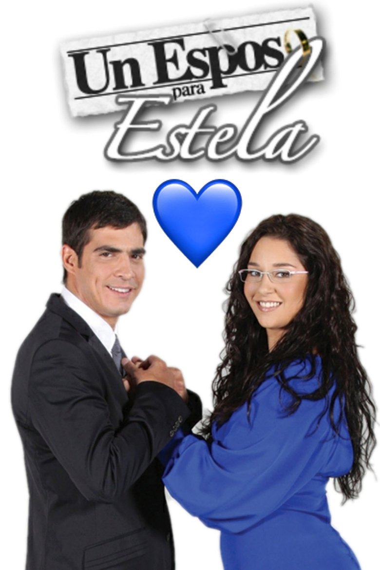 Un esposo para Estela Poster of Un esposo para Estela