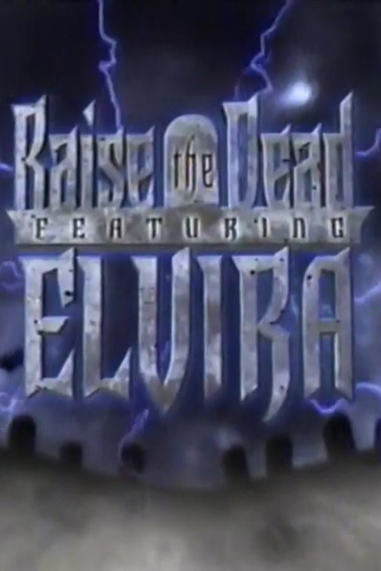 Raise the Dead Featuring Elvira Poster of Raise the Dead Featuring Elvira