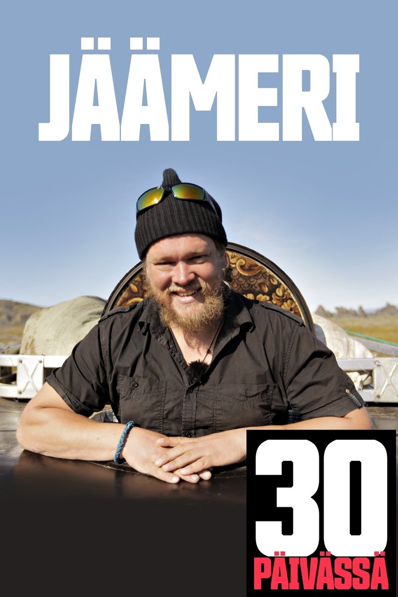 Episodes in Jäämeri 30 Päivässä - Season 1 - Season 1 Poster of Episodes in Jäämeri 30 Päivässä - Season 1 - Season 1