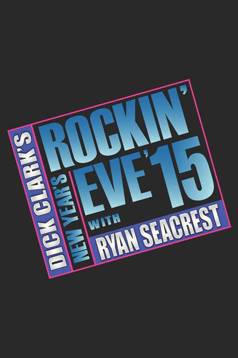 Episodes in Dick Clark's New Year's Rockin' Eve With Ryan Seacrest - 2014 - 2014 Poster of Episodes in Dick Clark's New Year's Rockin' Eve With Ryan Seacrest - 2014 - 2014
