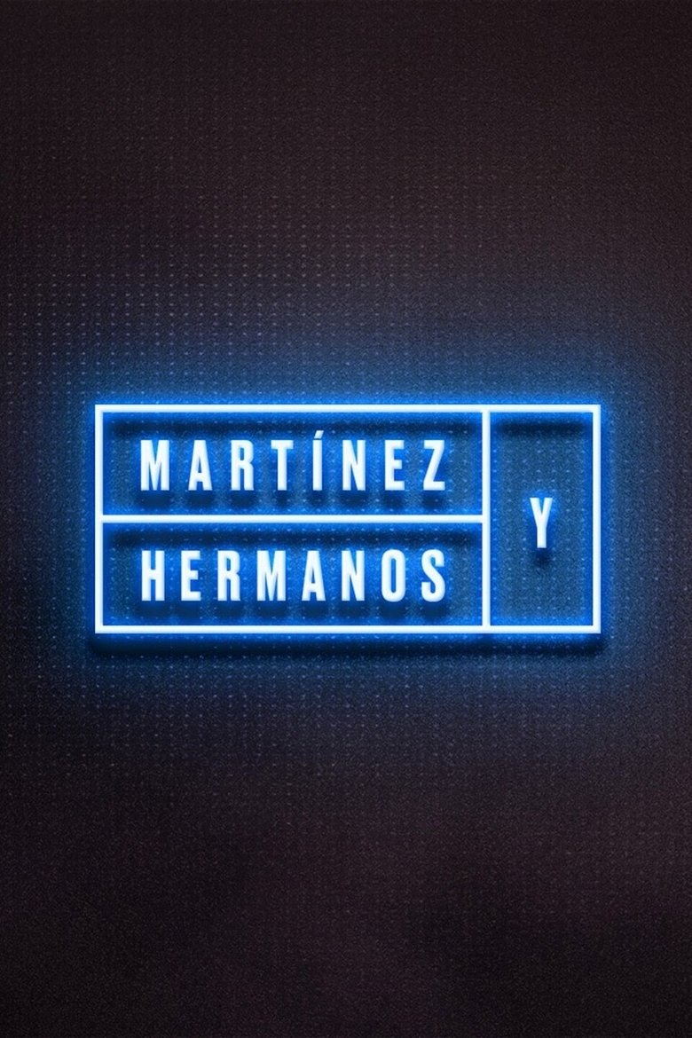 Episodes in Martínez Y Hermanos - Season 6 - Season 6 Poster of Episodes in Martínez Y Hermanos - Season 6 - Season 6