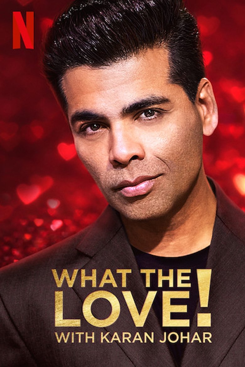 Episodes in What The Love! With Karan Johar - Season 1 - Season 1 Poster of Episodes in What The Love! With Karan Johar - Season 1 - Season 1