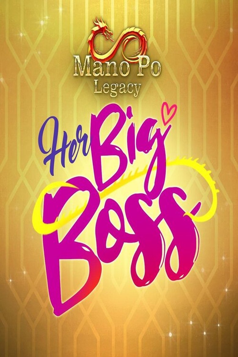 Episodes in Mano Po Legacy - Her Big Boss - Her Big Boss Poster of Episodes in Mano Po Legacy - Her Big Boss - Her Big Boss