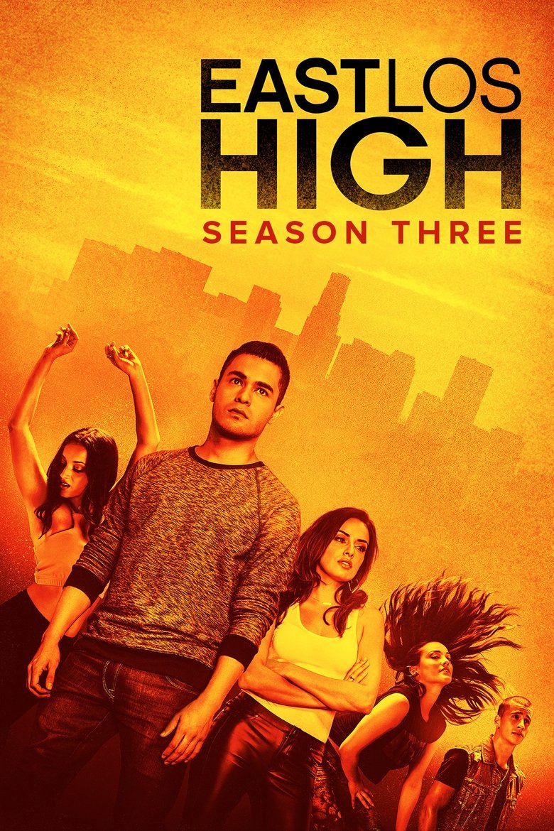 Episodes in East Los High - Season 3 - Season 3 Poster of Episodes in East Los High - Season 3 - Season 3