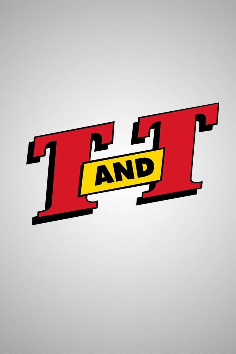 T and T Poster of T and T