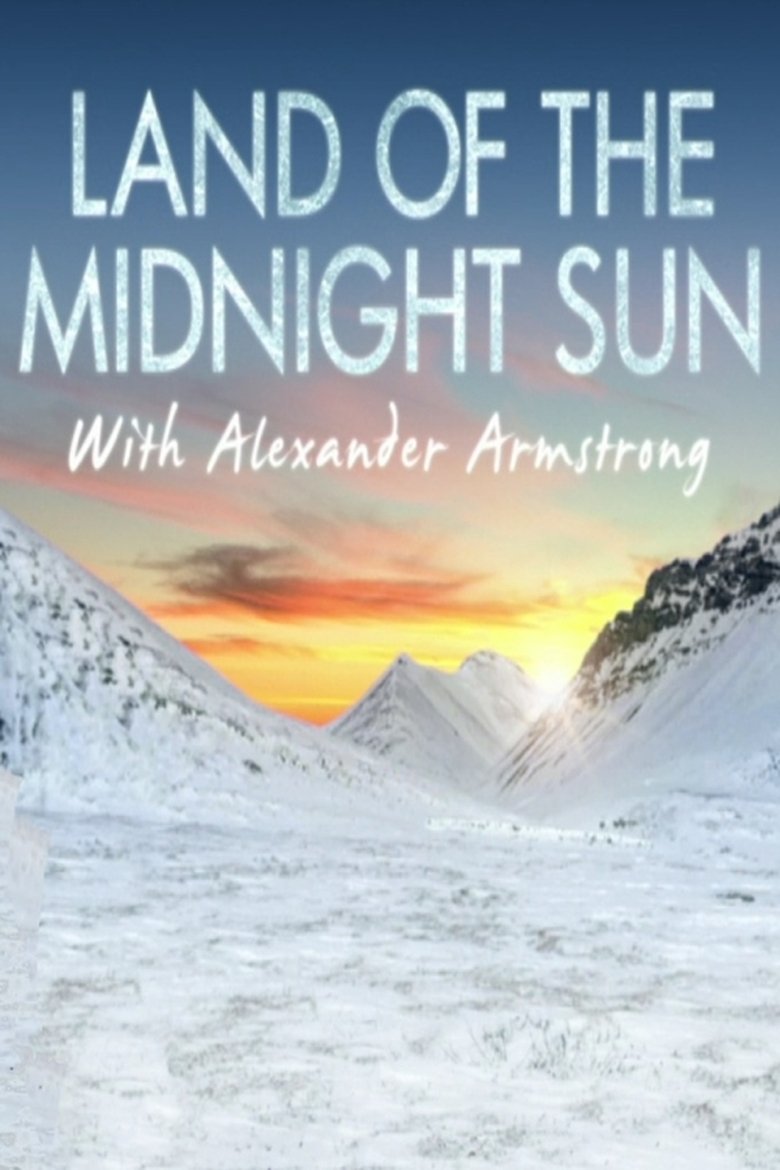 Alexander Armstrong in the Land of the Midnight Sun Poster of Alexander Armstrong in the Land of the Midnight Sun