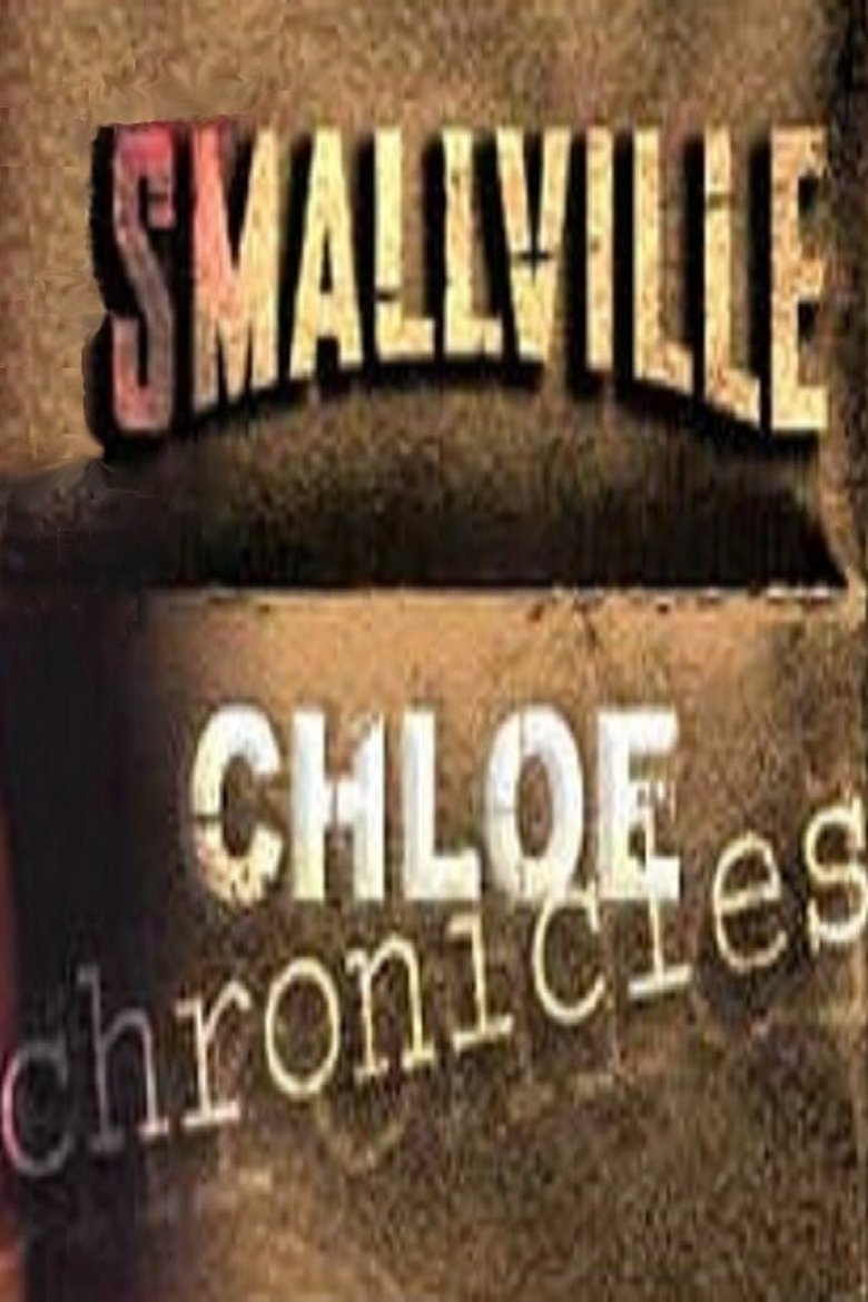 Smallville: Chloe Chronicles Poster of Smallville: Chloe Chronicles