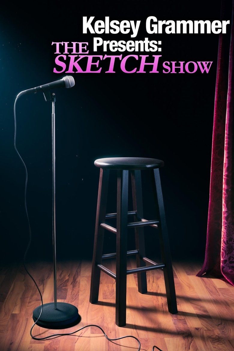 Kelsey Grammer Presents The Sketch Show Poster of Kelsey Grammer Presents The Sketch Show