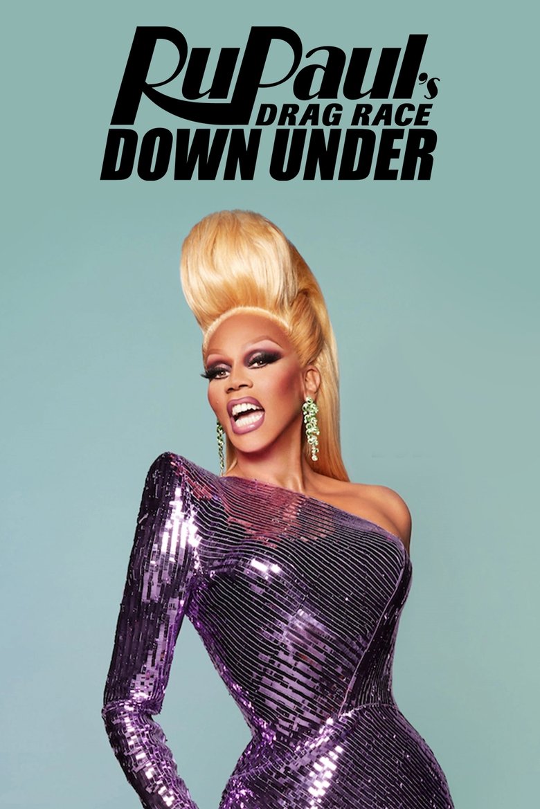 Episodes in RuPaul's Drag Race Down Under - Season 1 - Season 1 Poster of Episodes in RuPaul's Drag Race Down Under - Season 1 - Season 1