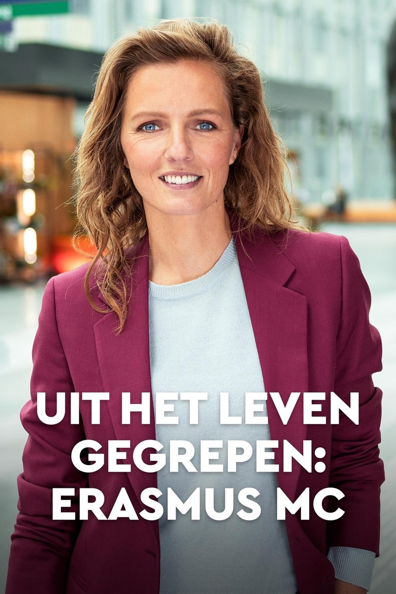 Episodes in Uit Het Leven Gegrepen Erasmus MC - Season 1 - Season 1 Poster of Episodes in Uit Het Leven Gegrepen Erasmus MC - Season 1 - Season 1
