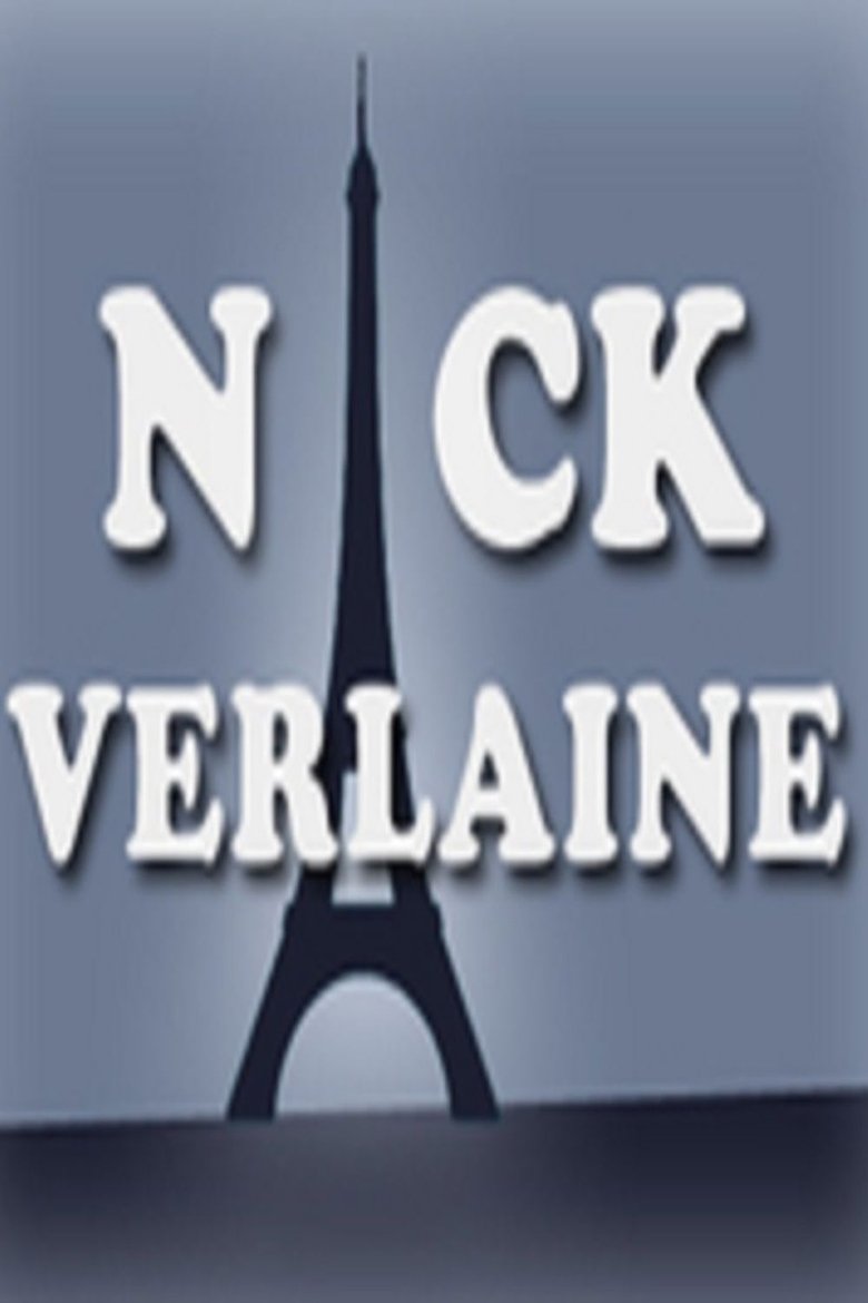 Episodes in Nick Verlaine Ou Comment Voler La Tour Eiffel - Season 1 - Season 1 Poster of Episodes in Nick Verlaine Ou Comment Voler La Tour Eiffel - Season 1 - Season 1