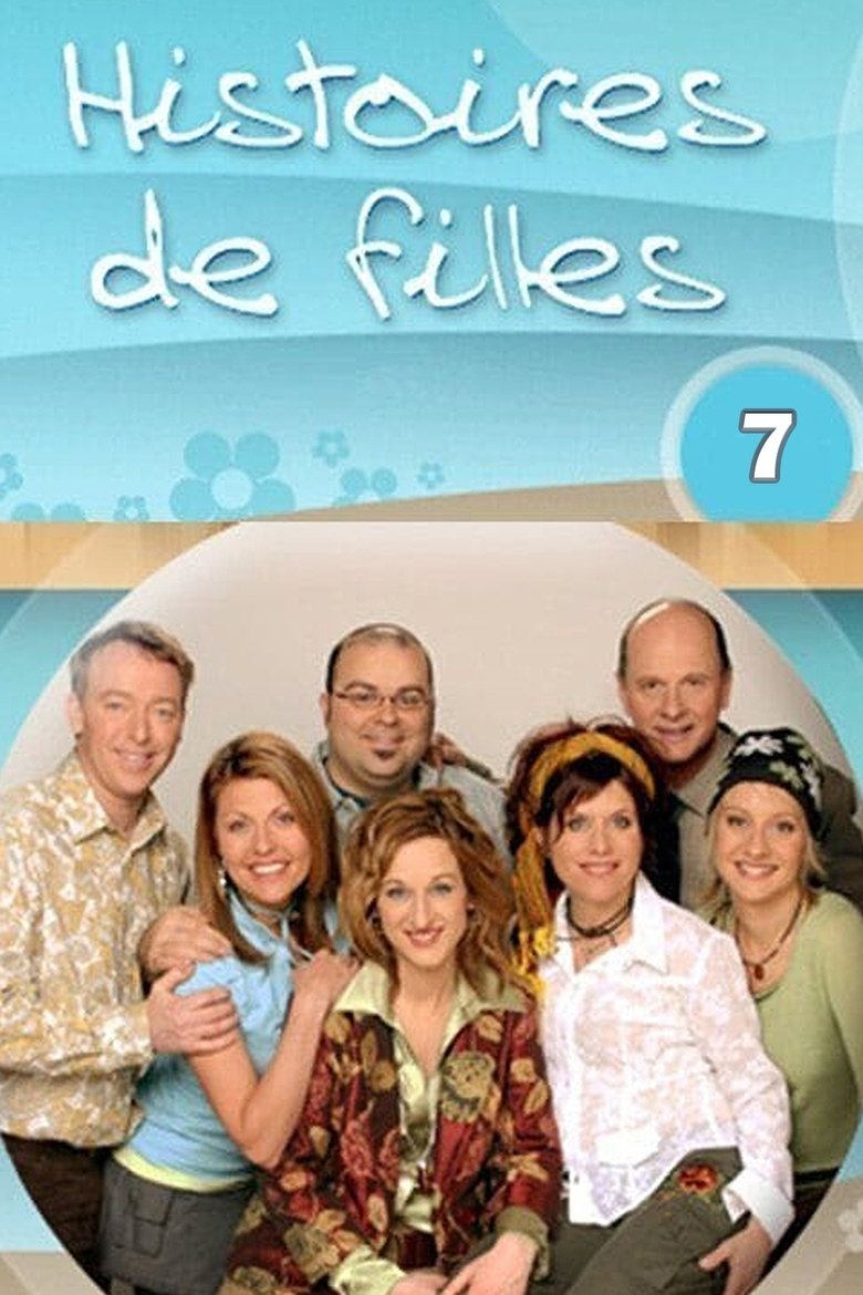Episodes in Histoires De Filles - Season 7 - Season 7 Poster of Episodes in Histoires De Filles - Season 7 - Season 7
