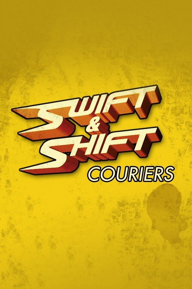 Swift and Shift Couriers Poster of Swift and Shift Couriers