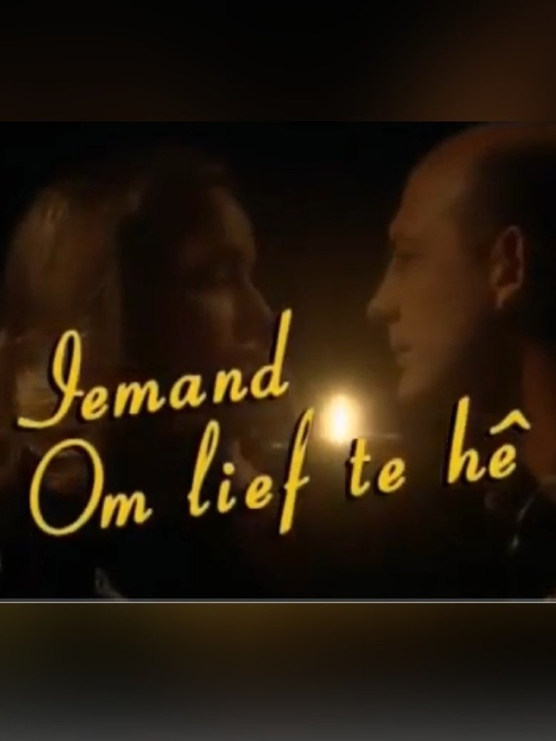 Iemand Om Lief Te Hê Poster of Iemand Om Lief Te Hê