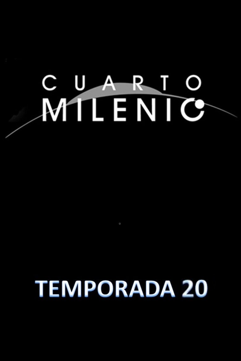 Episodes in Cuarto Milenio - Season 20 - Season 20 Poster of Episodes in Cuarto Milenio - Season 20 - Season 20