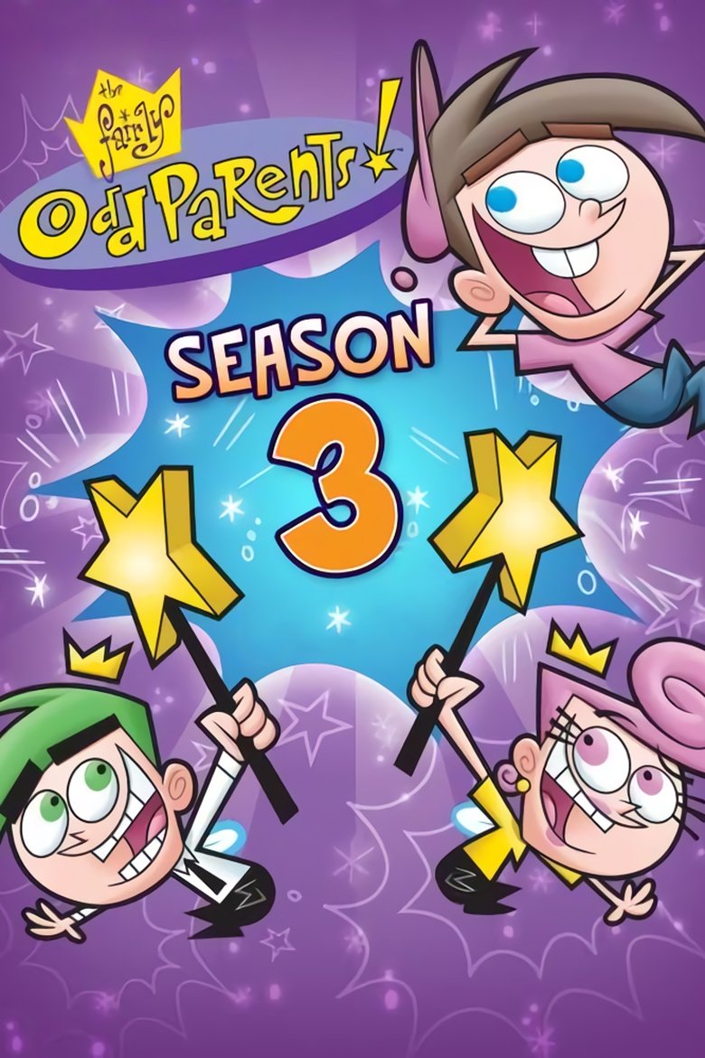 Episodes in The Fairly OddParents - Season 3 - Season 3 Poster of Episodes in The Fairly OddParents - Season 3 - Season 3