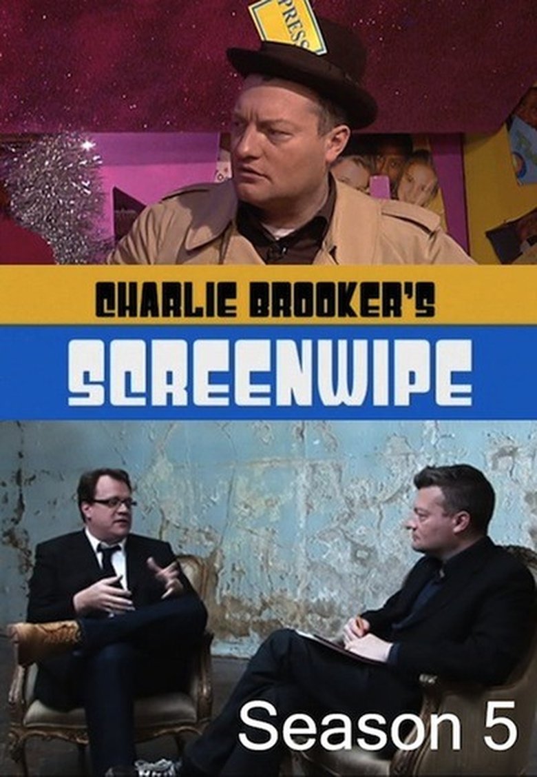 Episodes in Charlie Brooker's Screenwipe - Season 5 - Season 5 Poster of Episodes in Charlie Brooker's Screenwipe - Season 5 - Season 5