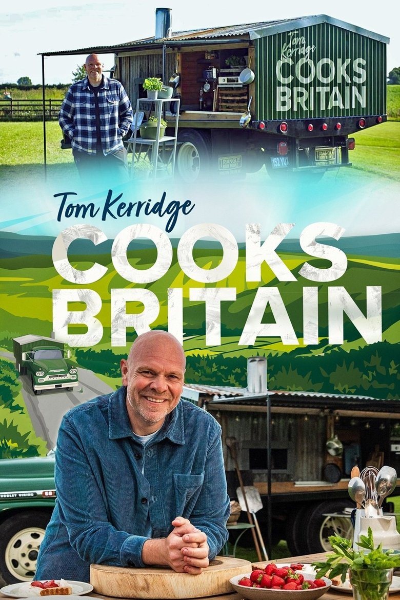 Episodes in Tom Kerridge Cooks Britain - Britain - Britain Poster of Episodes in Tom Kerridge Cooks Britain - Britain - Britain