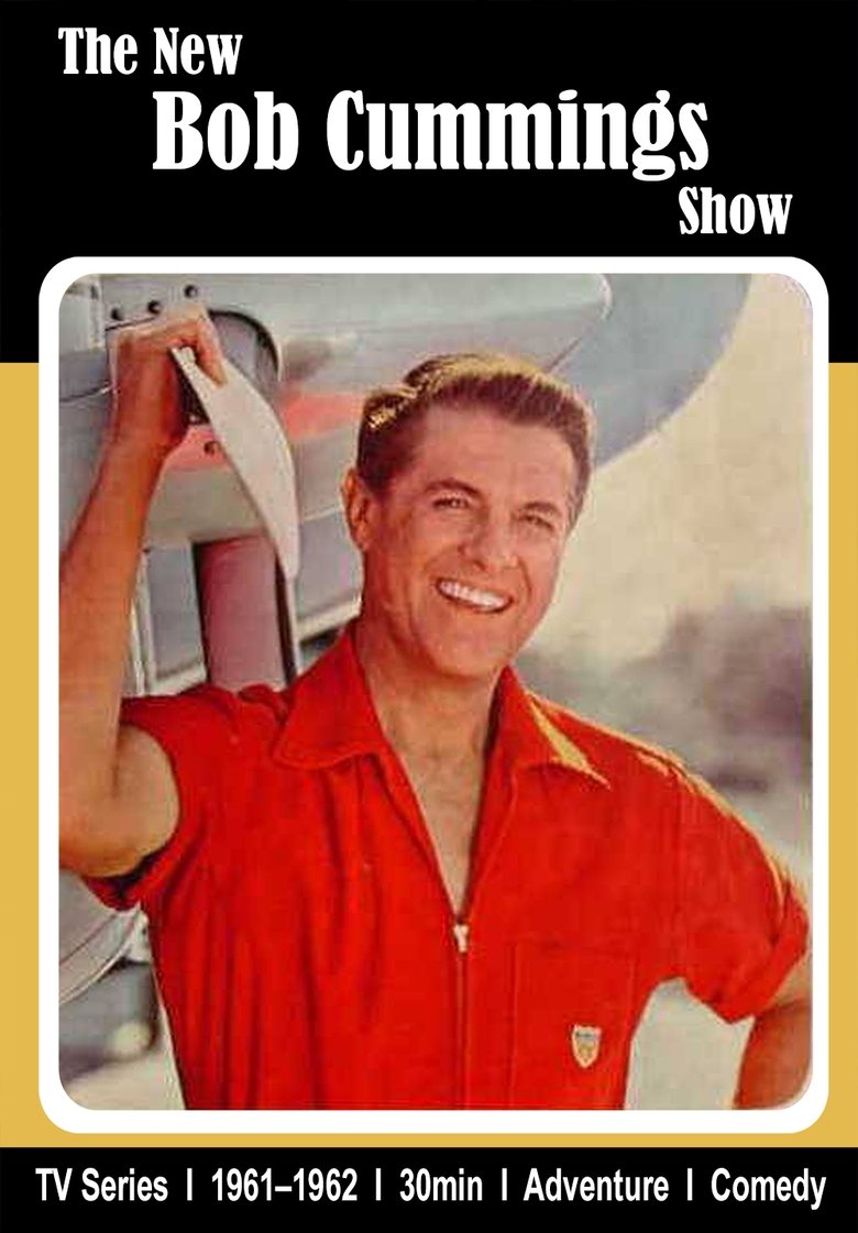 The New Bob Cummings Show Poster of The New Bob Cummings Show