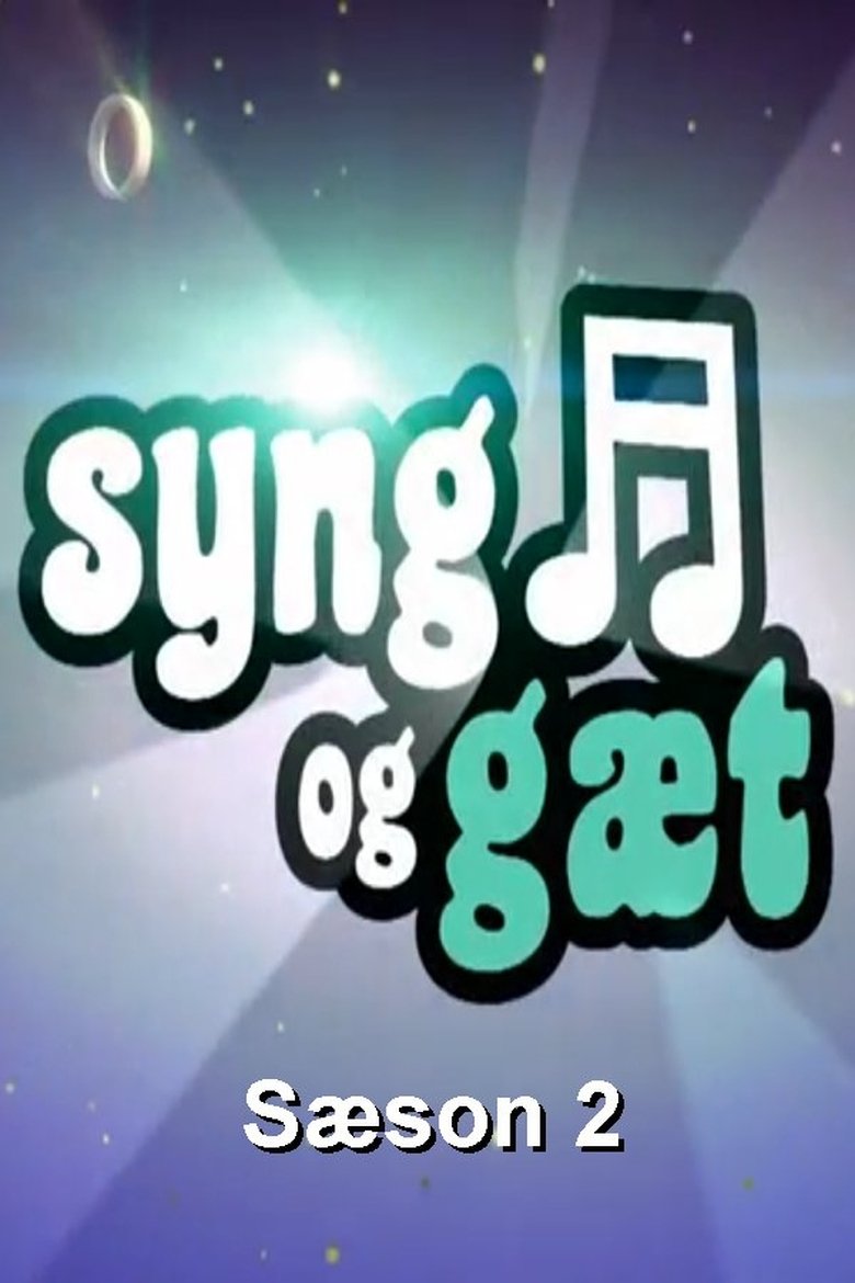 Episodes in Syng Og Gæt - Season 2 - Season 2 Poster of Episodes in Syng Og Gæt - Season 2 - Season 2