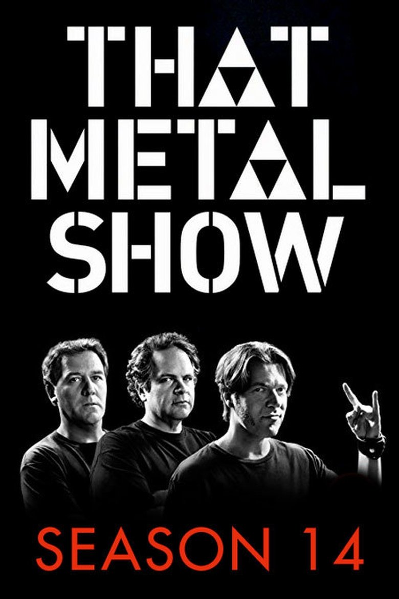 Episodes in That Metal Show - Season 14 - Season 14 Poster of Episodes in That Metal Show - Season 14 - Season 14