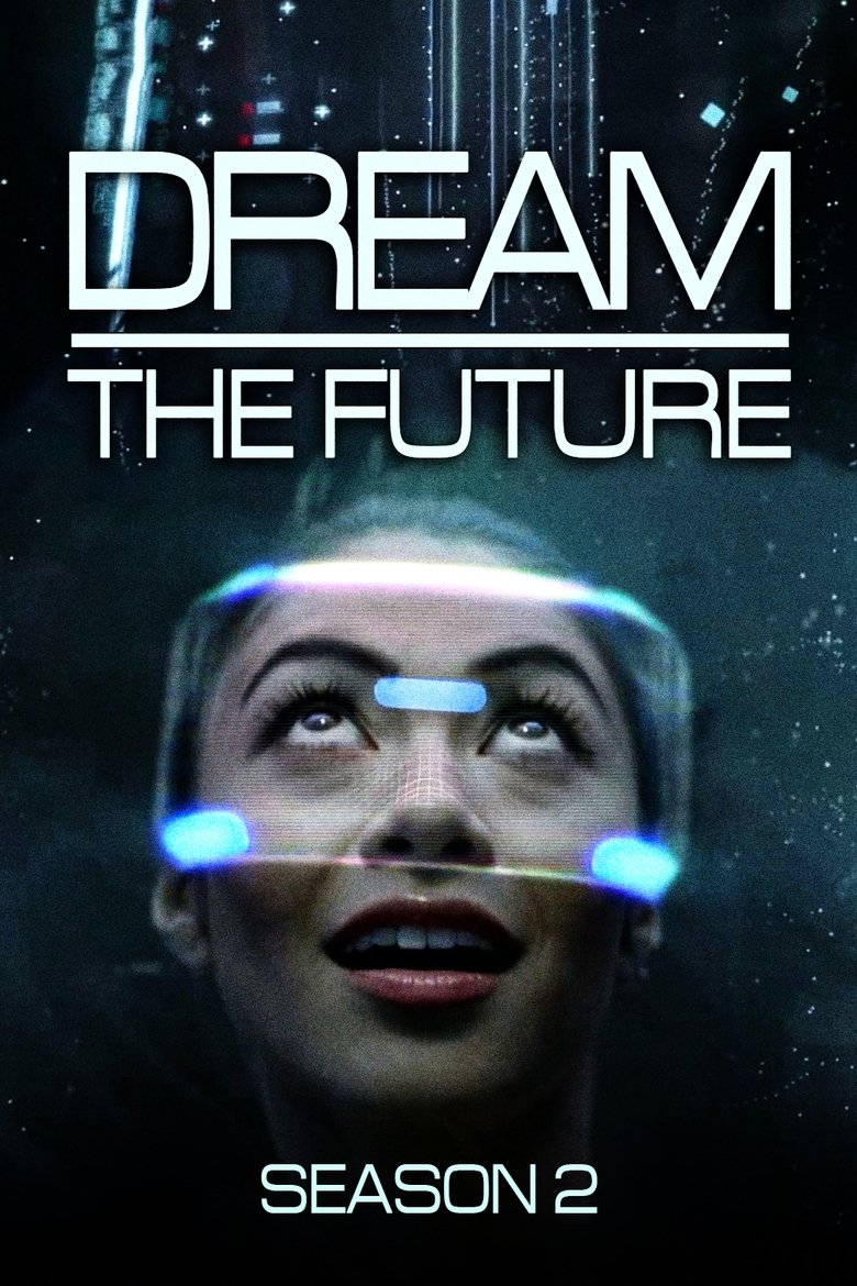 Episodes in Dream The Future - Season 2 - Season 2 Poster of Episodes in Dream The Future - Season 2 - Season 2