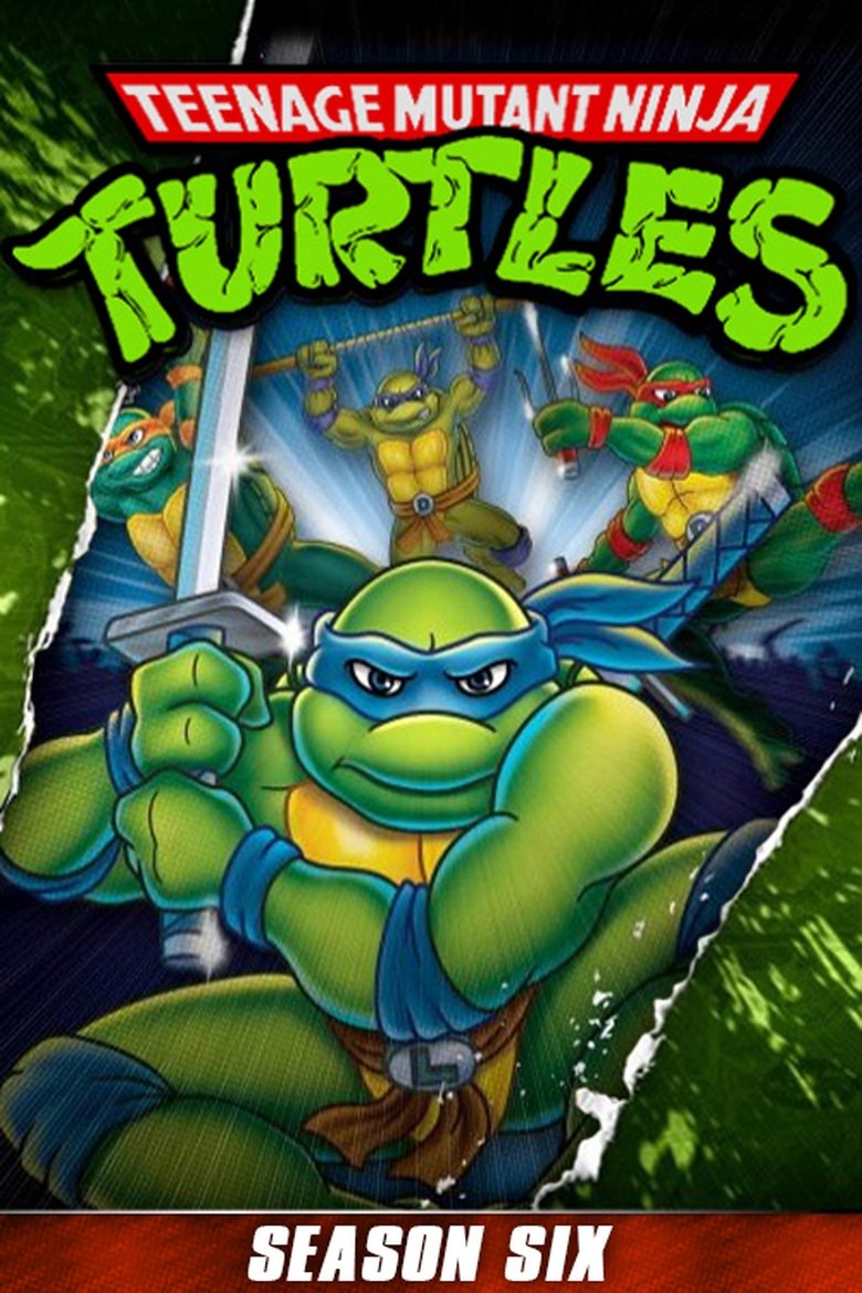 Episodes in Teenage Mutant Ninja Turtles - Season 6 - Season 6 Poster of Episodes in Teenage Mutant Ninja Turtles - Season 6 - Season 6