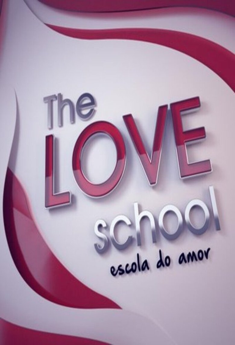 The Love School - Escola do Amor Poster of The Love School - Escola do Amor