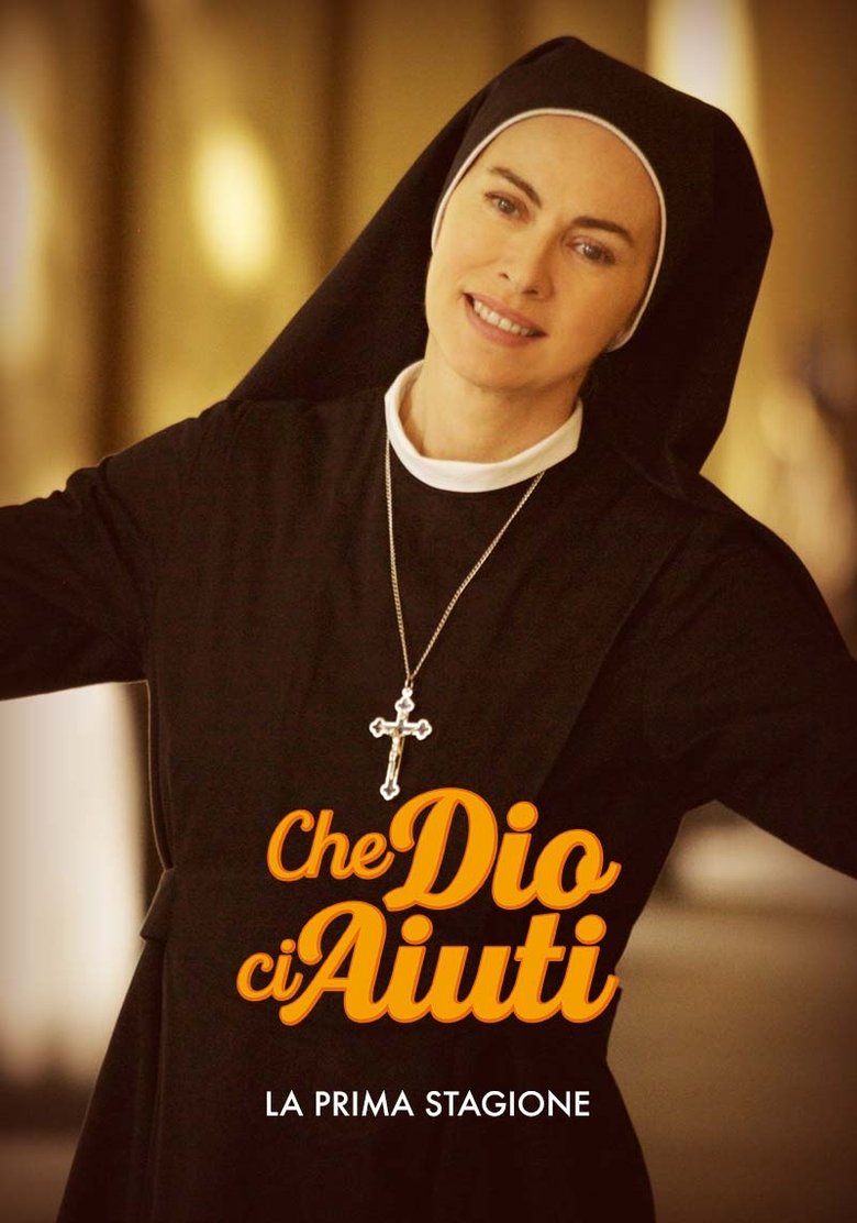 Episodes in Che Dio Ci Aiuti - Season 1 - Season 1 Poster of Episodes in Che Dio Ci Aiuti - Season 1 - Season 1