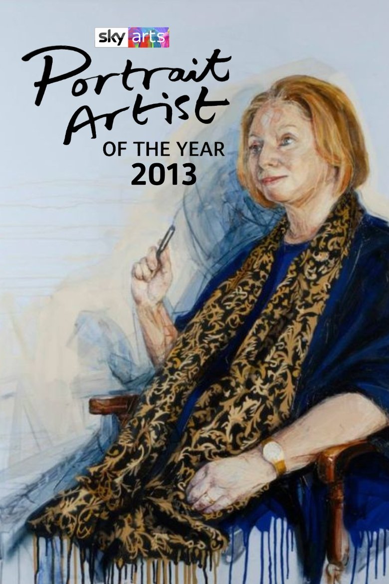 Episodes in Portrait Artist Of The Year - 2013 - 2013 Poster of Episodes in Portrait Artist Of The Year - 2013 - 2013