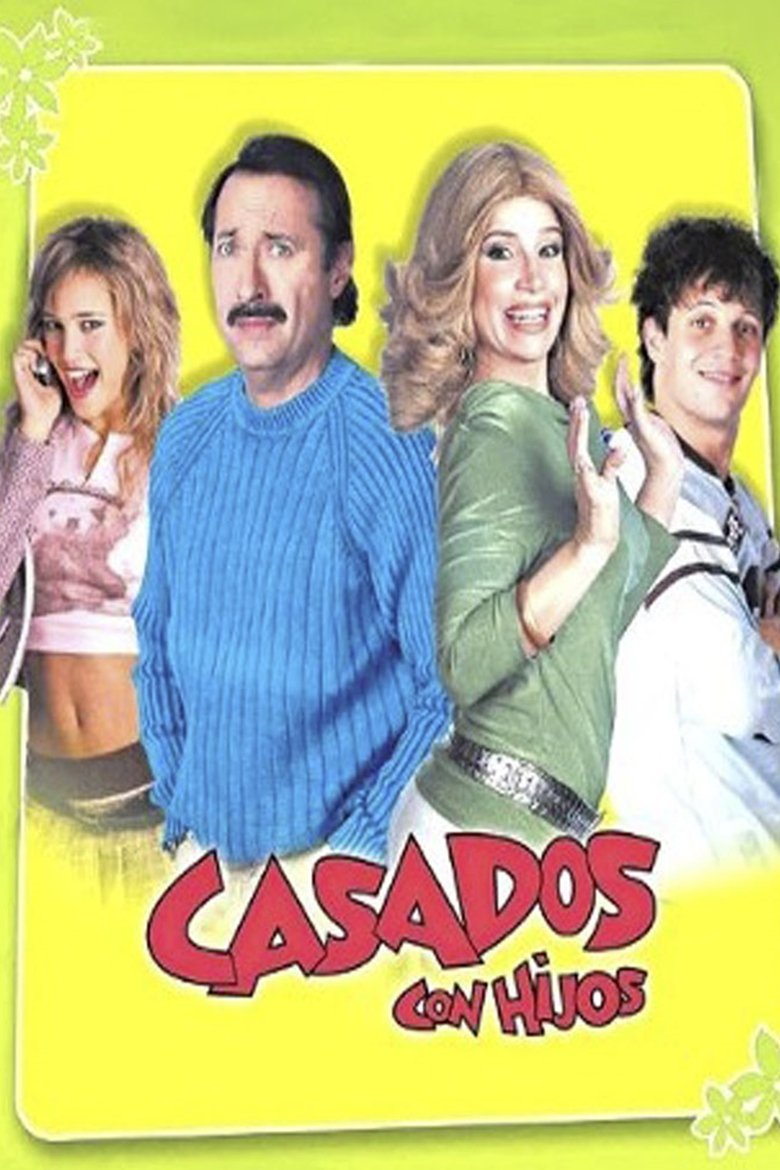 Episodes in Casados Con Hijos - Season 1 - Season 1 Poster of Episodes in Casados Con Hijos - Season 1 - Season 1
