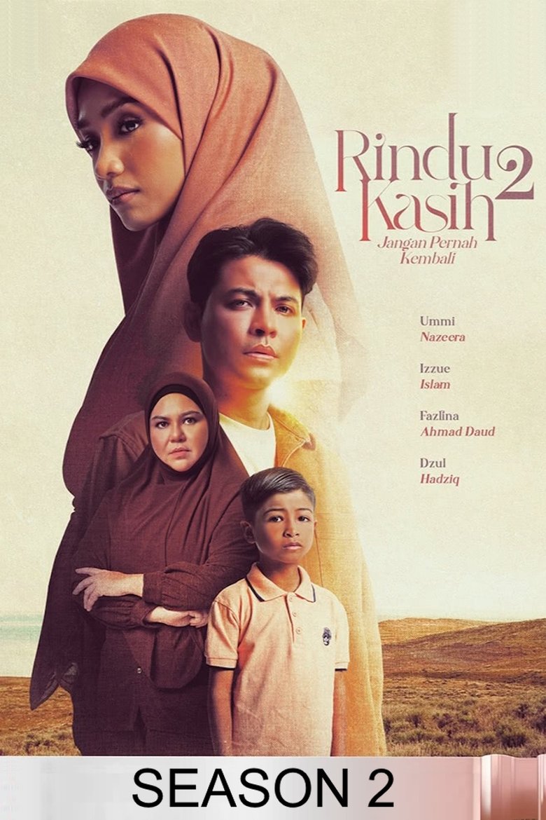 Episodes in Rindu Kasih - Season 2: Never Ever Return - Season 2: Never Ever Return Poster of Episodes in Rindu Kasih - Season 2: Never Ever Return - Season 2: Never Ever Return