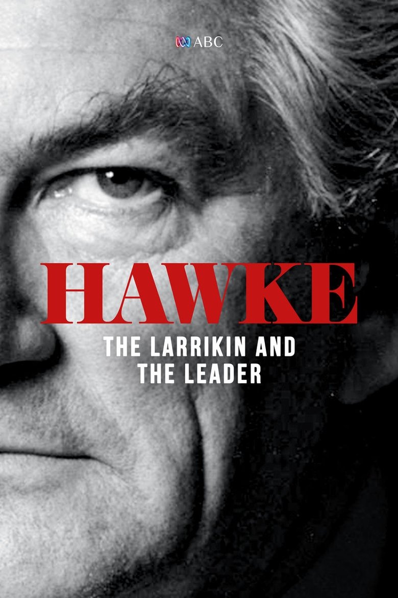 Hawke: The Larrikin and The Leader Poster of Hawke: The Larrikin and The Leader
