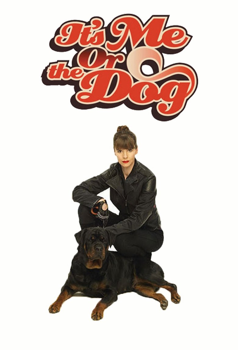 It's Me or the Dog Poster of It's Me or the Dog