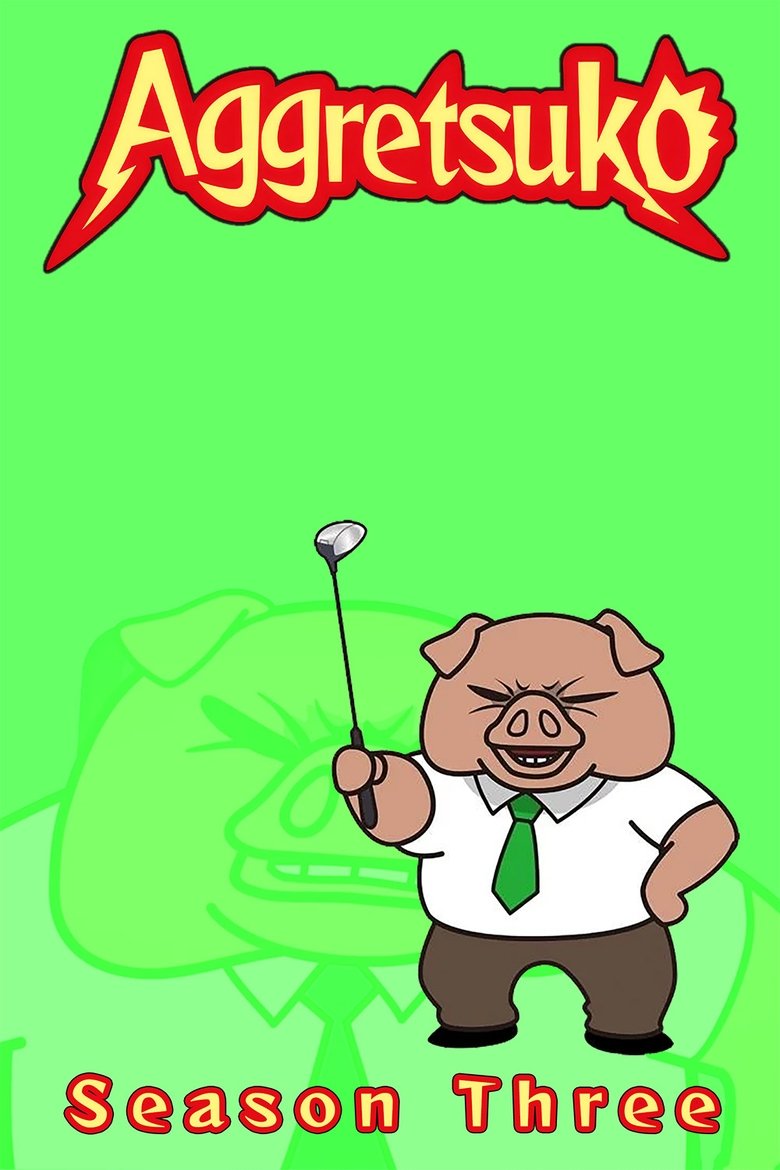 Episodes in Aggretsuko - Season 3 - Season 3 Poster of Episodes in Aggretsuko - Season 3 - Season 3