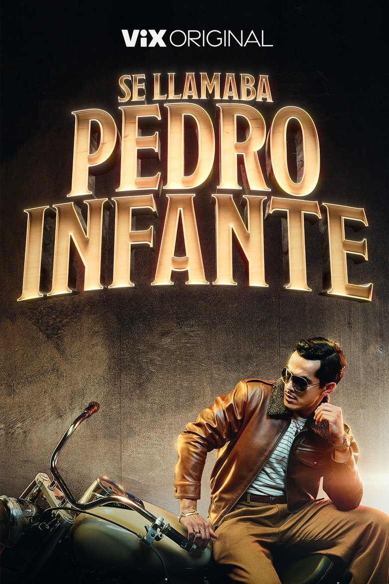Episodes in Se Llamaba Pedro Infante - Season 1 - Season 1 Poster of Episodes in Se Llamaba Pedro Infante - Season 1 - Season 1