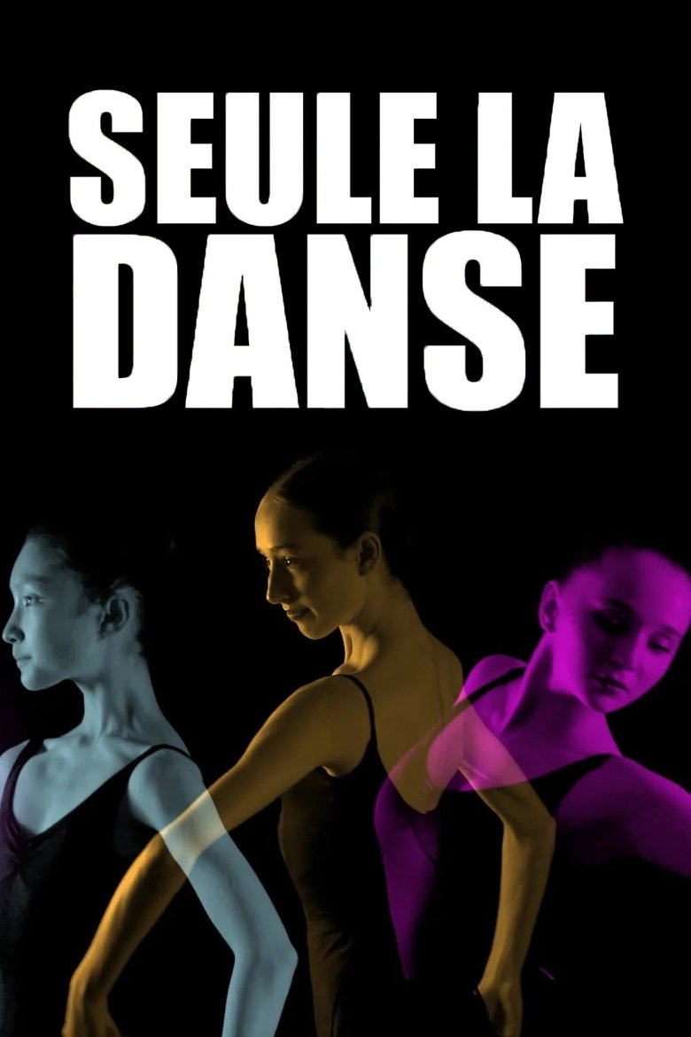 Seule la danse, une année au conservatoire de Paris Poster of Seule la danse, une année au conservatoire de Paris